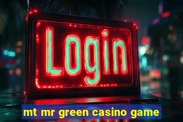 mt mr green casino game