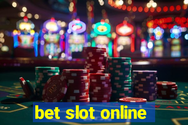 bet slot online