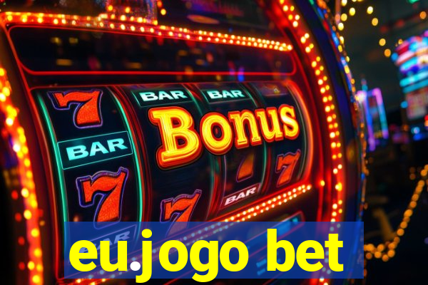 eu.jogo bet