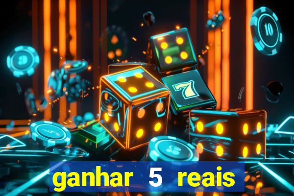 ganhar 5 reais agora pix