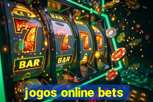 jogos online bets