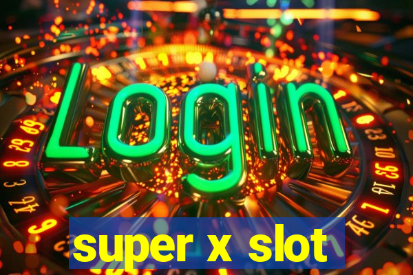 super x slot