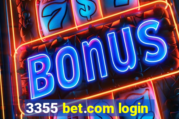 3355 bet.com login