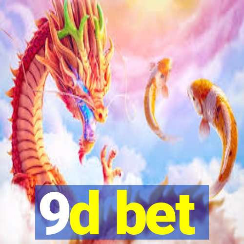 9d bet