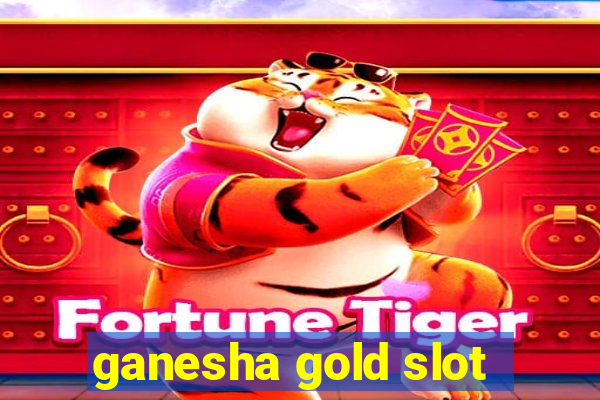 ganesha gold slot