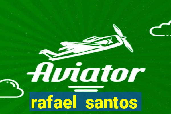 rafael santos uniduni t