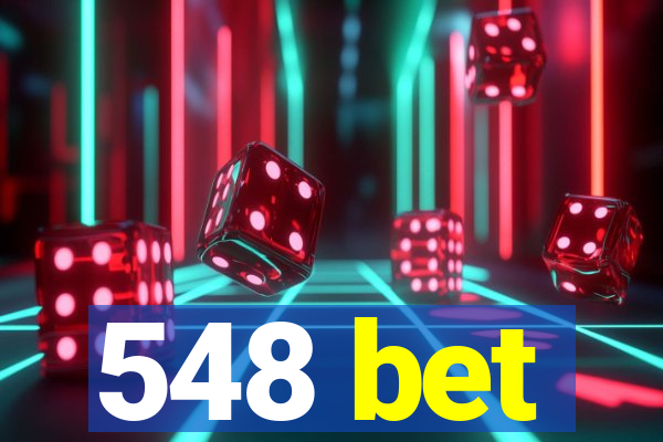 548 bet