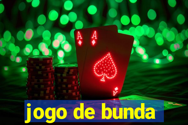 jogo de bunda