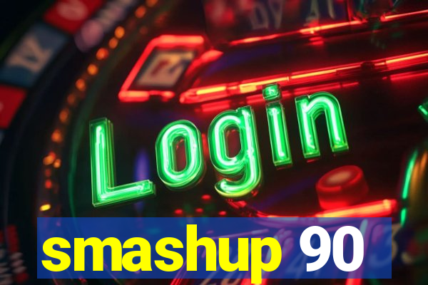 smashup 90