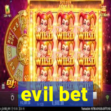 evil bet