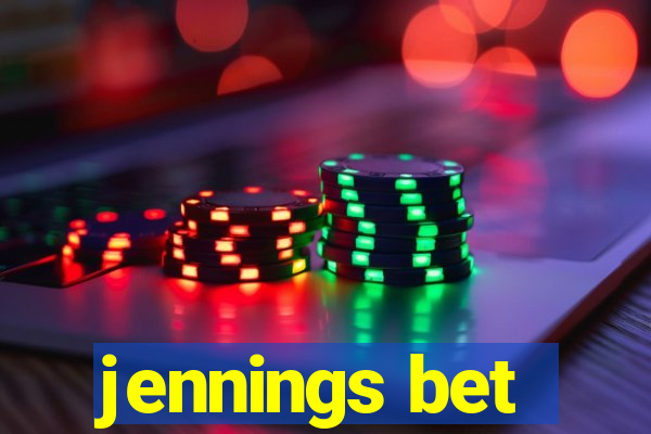 jennings bet