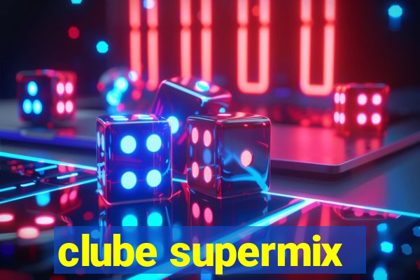 clube supermix