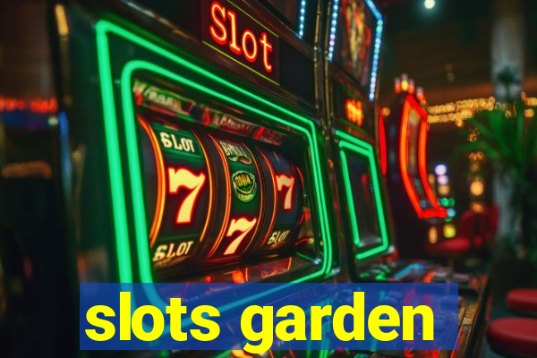 slots garden