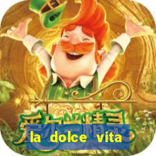 la dolce vita double rush slot