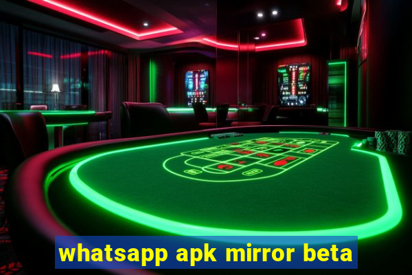 whatsapp apk mirror beta