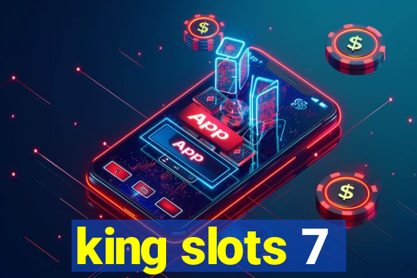 king slots 7