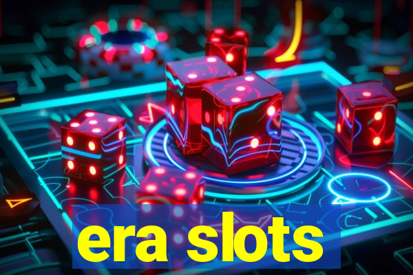 era slots