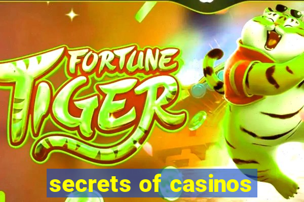 secrets of casinos