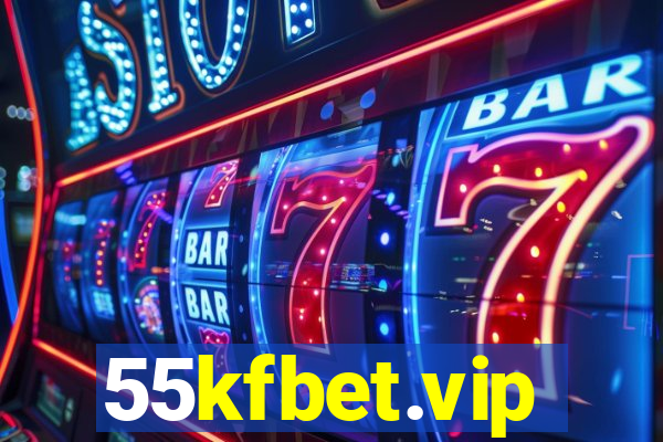 55kfbet.vip