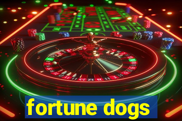 fortune dogs