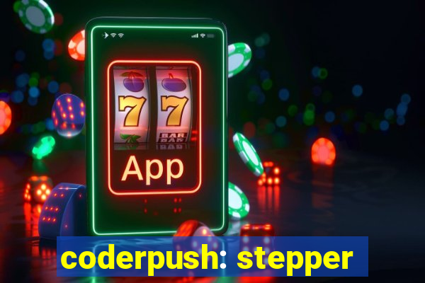 coderpush: stepper