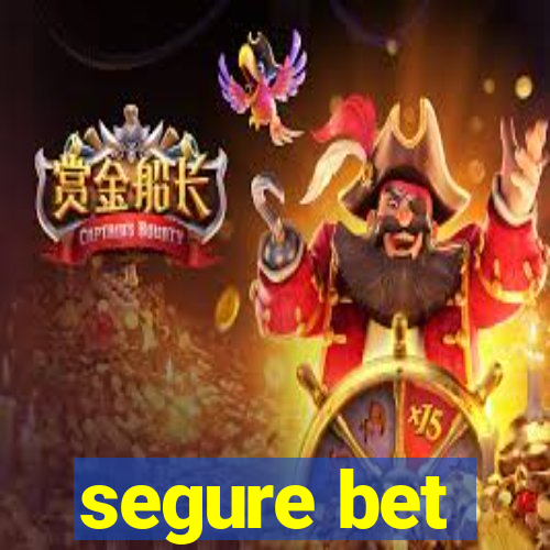 segure bet