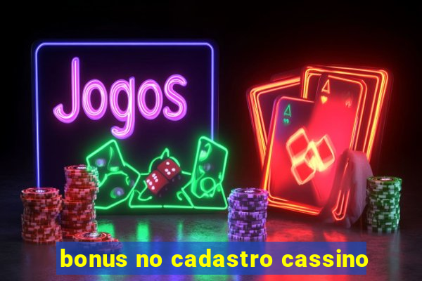 bonus no cadastro cassino