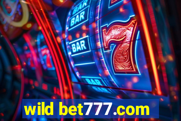 wild bet777.com