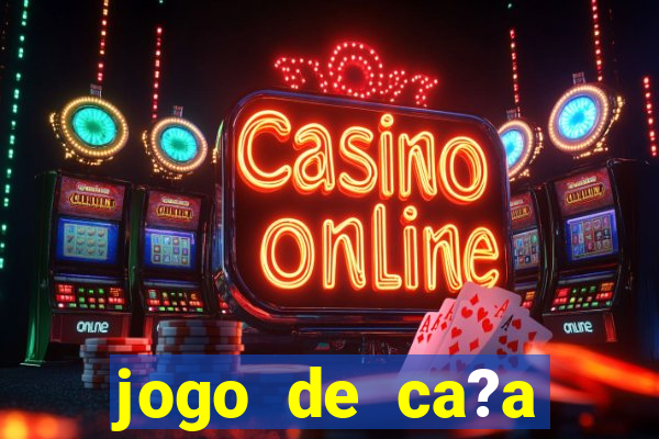 jogo de ca?a níqueis online