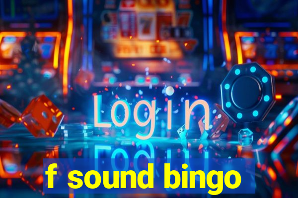 f sound bingo