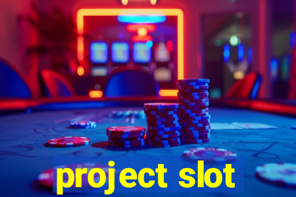 project slot