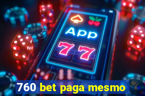 760 bet paga mesmo