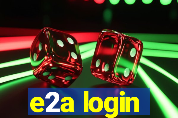 e2a login