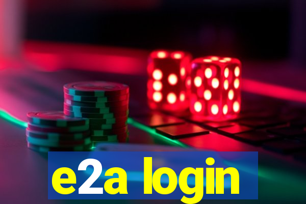 e2a login