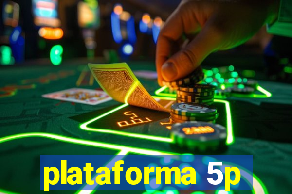 plataforma 5p