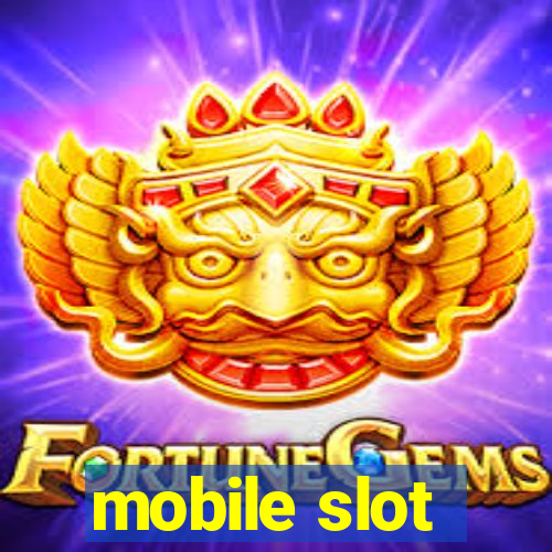 mobile slot