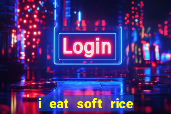 i eat soft rice in another world pt br cap 1