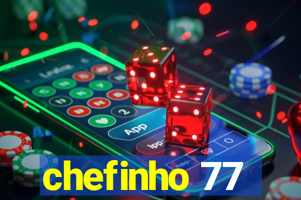 chefinho 77