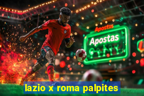 lazio x roma palpites