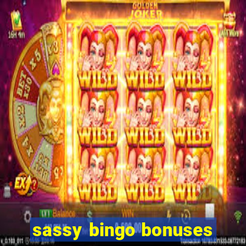 sassy bingo bonuses