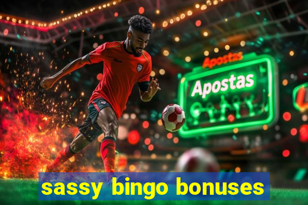 sassy bingo bonuses