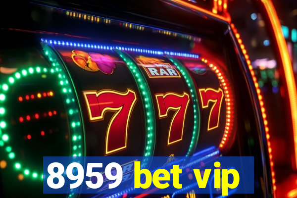 8959 bet vip