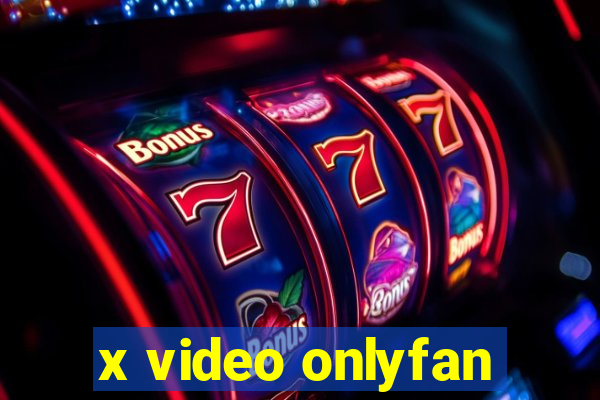 x video onlyfan