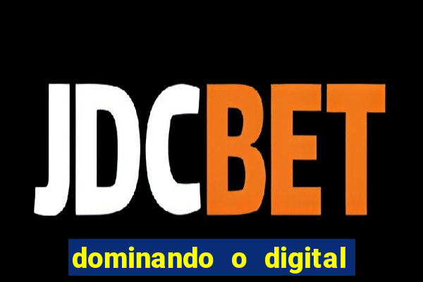 dominando o digital definitivo reclame aqui