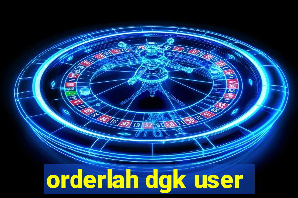 orderlah dgk user