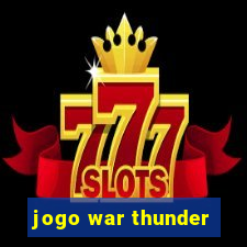 jogo war thunder