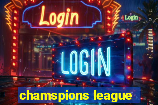 chamspions league