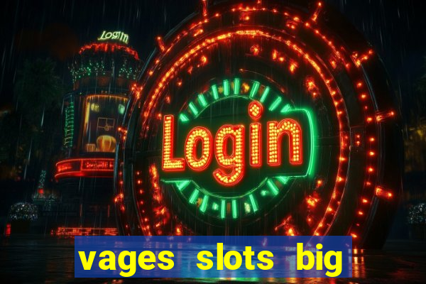 vages slots big win casino