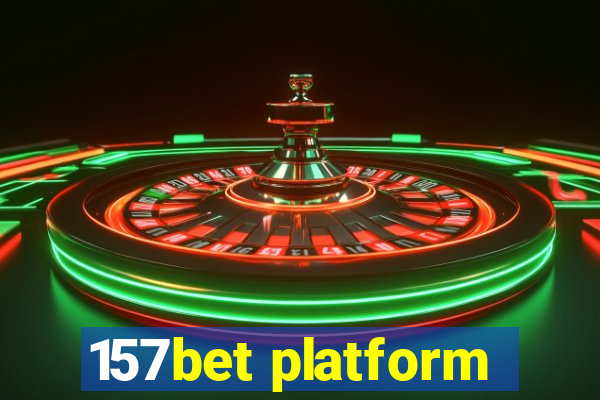 157bet platform