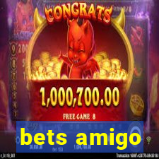 bets amigo